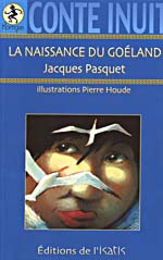 Cover of La naissance du goland: conte inuit