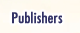 Publishers