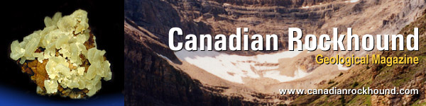 Welcome to the Canadian Rockhound - Canada's earth science magazine for collectors, beginners, children and teachers.
