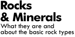 About Rocks and Minerals