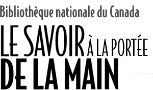 Bannière : Bibliothèque nationale du Canada / Le savoir à portée de la main