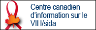 Centre canadien d'information sur le VIH/sida