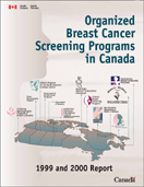 Organized Breast Cancer Screening Programs in Canada:  1999 & 2000 Report