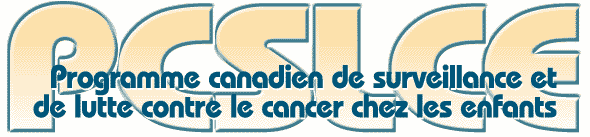 Programme canadien de surveillance et de lutte contre le cancer chez les enfants