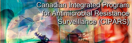Canadian Integrated Program for Antimicrobial Resistance Surveillance (CIPARS)