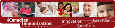 8th Canadian Immunization Conference - Innovation, Education, Partnership