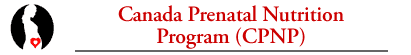 Canada Prenatal Nutrition Program (CPNP)