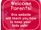 This web site will teach you how to keep your kids safe