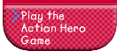 Play the Action Hero Game