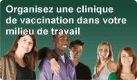 Organisez une clinique de vaccination dans votre milieu de travail