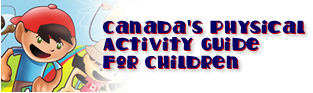 Canada's Physical Activity Guide for Children