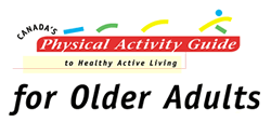 Canada's Physical Activity Guide to Healthy Active Living for Older Adults