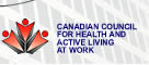 Canadian Coucil for Health and Active Living at Work