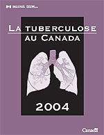 La Tuberculose au Canada 2004 