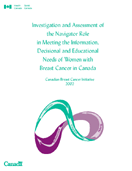 Investigation and Assessment of the Navigator Role in Meeting the Information, Decisional and Educational Needs of Women with Breast Cancer in Canada