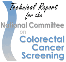 Technical Report for the National Committee on Colorectal Cancer Screening