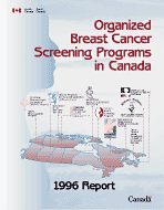 Organized Breast Cancer Screening Programs in Canada - 1996 Report