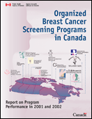 Organized Breast Cancer Screening Programs in Canada - Report on Program Performance in 2001 and 2002