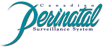 Canadian Perinatal Surveillance System