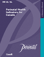 Perinatal Health Indicators for Canada