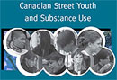 Canadian Street Youth and Substance Use, Findings from Enhanced Surveillance of Canadian Street Youth, 1999-2003