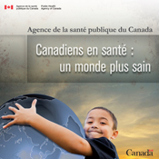 Canadiens en santé : un monde plus sain - Brochure corporative