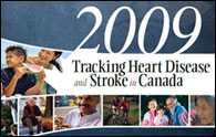 2009 Tracking Heart Disease and Stroke in Canada 