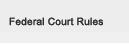 Federal Courts Rules