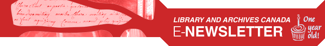 Banner: Library and Archives Canada e-Newsletter - One year old!