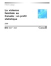 La violence familiale au Canada : Un profil statistique 2009