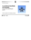 La violence familiale au Canada : Un profil statistique 2001