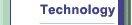 Technology