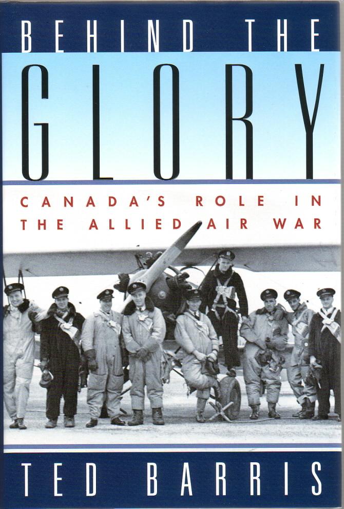 Book cover, "Behind The Glory: Canada's Role in the Allied Air War"