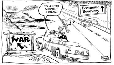 Cartoon work - Satirical cartoon with Bush and Uncle Sam taking the shortcut via War to Economic Recovery