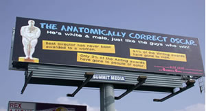 Guerilla Girls - Billboard exposing prejudice against women or people of colour using humour directed at a major cultural symbol, the Academy Awards