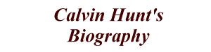 Calvin Hunt Biography
