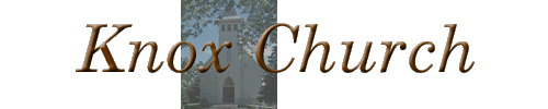 Knox Church Title.gif (13470 bytes)