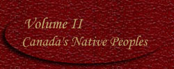 Volume II - Canada's Native Peoples