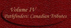 Volume IV - Pathfinders: Canadian Tributes
