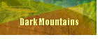 Dark Mountains