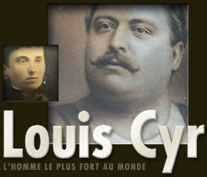Louis Cyr, l'homme le plus fort au monde