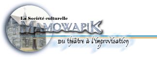 La Société culturelle Mamowapik du théâtre à l'improvisation