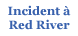 Incident à Red River