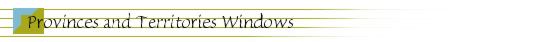Prov. and Territories Windows