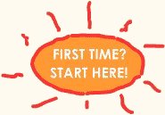 First time? Start here!