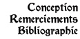 Conception, remerciements, bibliographie