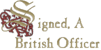 Signed, A British Officer