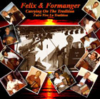 Felix & Formanger - Carrying On The Tradition