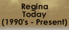 Regina Today (1990's - Present)