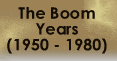 The Boom Years (1950 - 1980)
